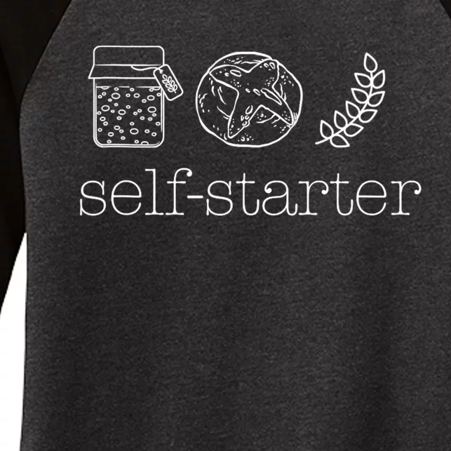 Self Starter Sourdough Starter Bread Baker Bakers Sourdough Women's Tri-Blend 3/4-Sleeve Raglan Shirt