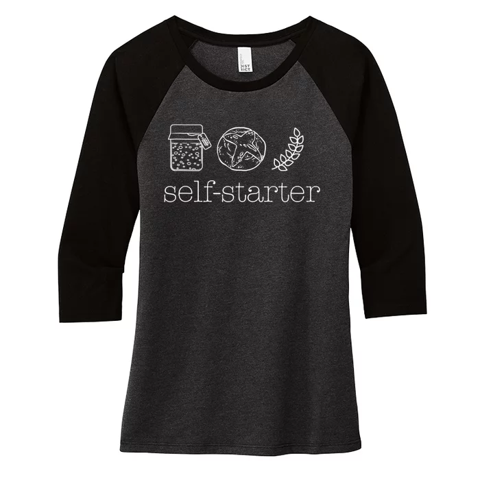 Self Starter Sourdough Starter Bread Baker Bakers Sourdough Women's Tri-Blend 3/4-Sleeve Raglan Shirt