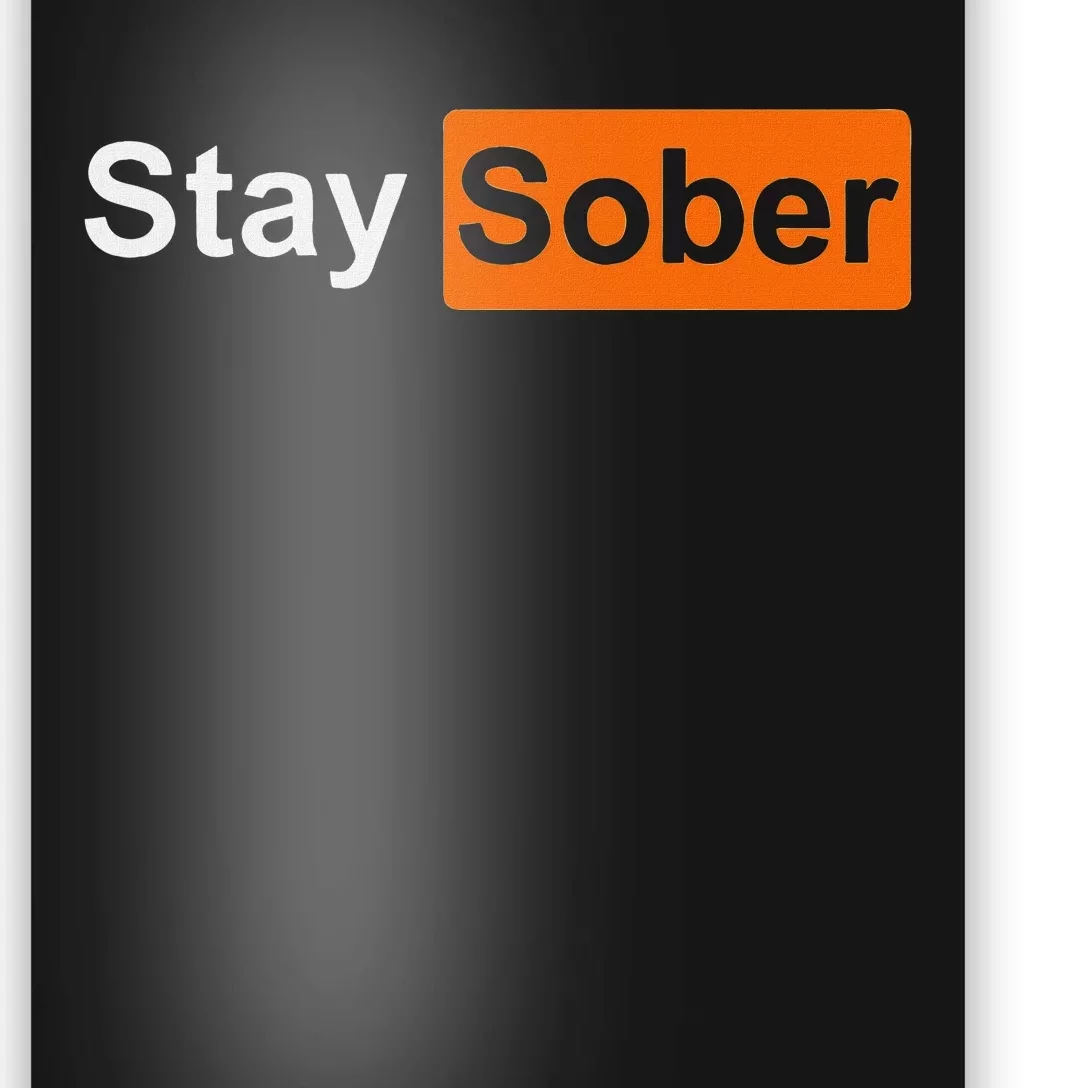 Stay Sober Simple And Inspirational Design Poster