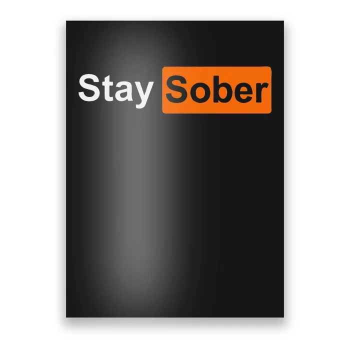 Stay Sober Simple And Inspirational Design Poster