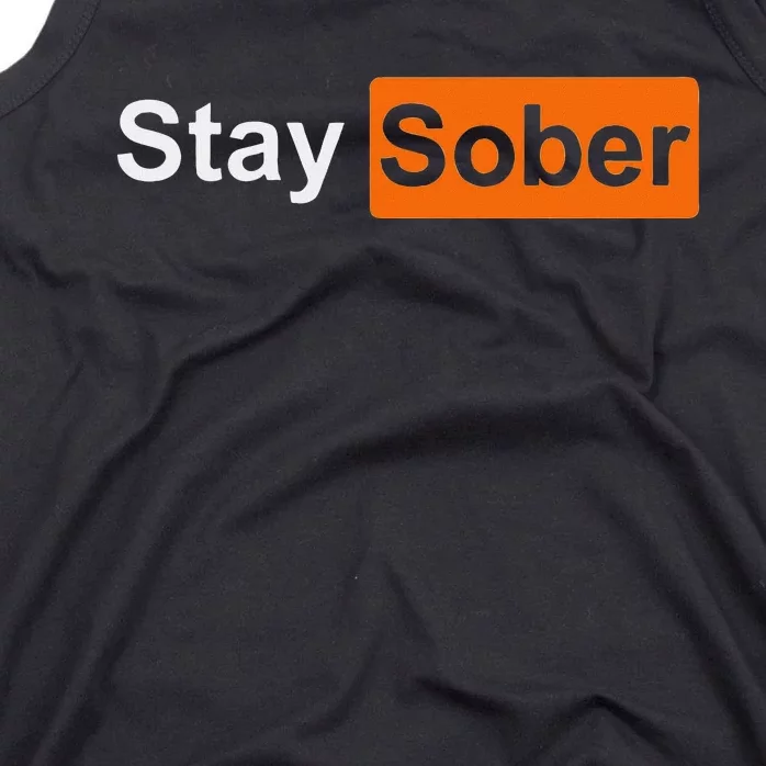 Stay Sober Simple And Inspirational Design Tank Top