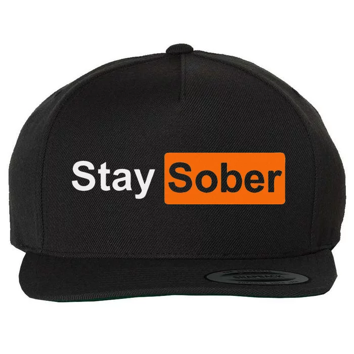 Stay Sober Simple And Inspirational Design Wool Snapback Cap