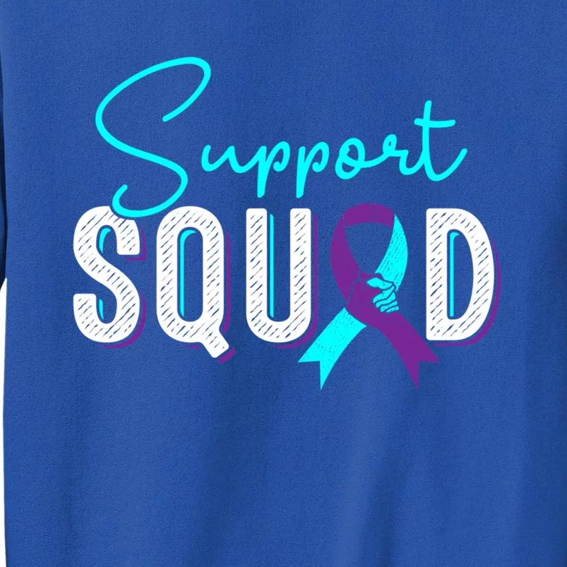 Support Squad Support Suicide Prevention Awareness Gift Tall Sweatshirt