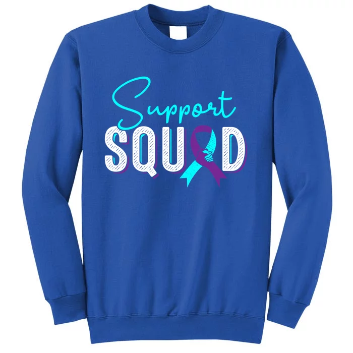 Support Squad Support Suicide Prevention Awareness Gift Tall Sweatshirt