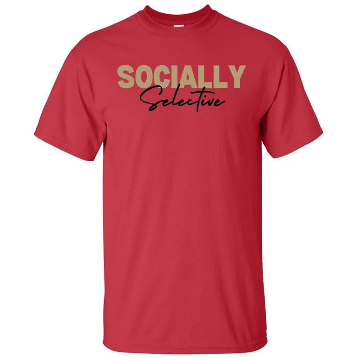 Socially Selective Tall T-Shirt