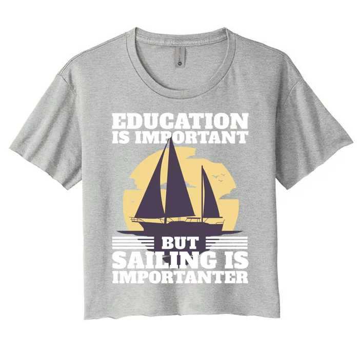 Sailer Saying Sailing Joke Boating Gift Women's Crop Top Tee