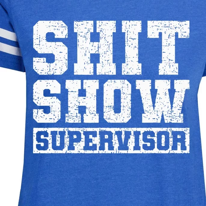 Shit Show Supervisor Funny Parent Boss Manager Teacher Enza Ladies Jersey Football T-Shirt