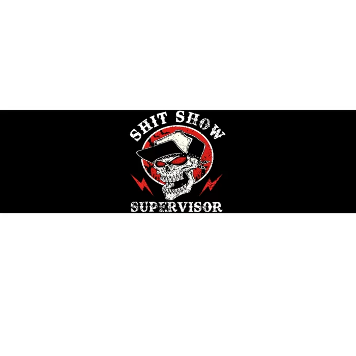 Shit Show Supervisor Skull Bumper Sticker