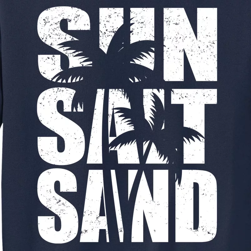 Sun Salt Sand Palm Trees Summer Break Tall Sweatshirt