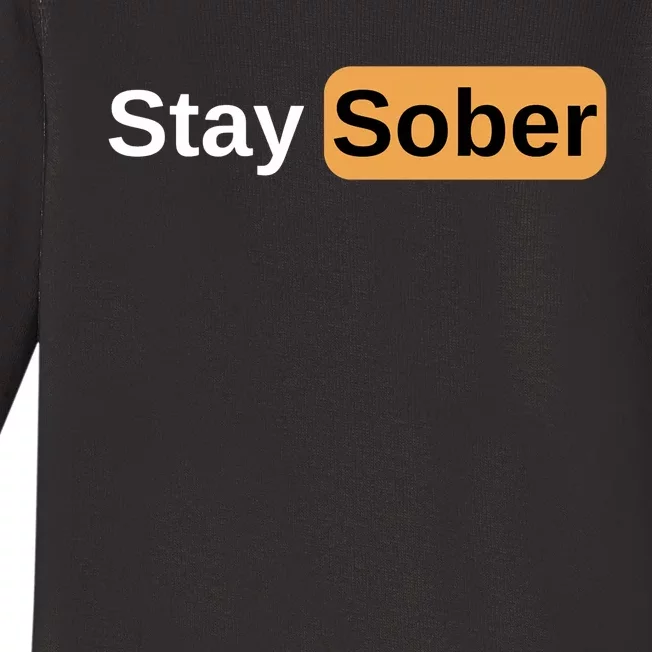 Stay Sober Baby Long Sleeve Bodysuit