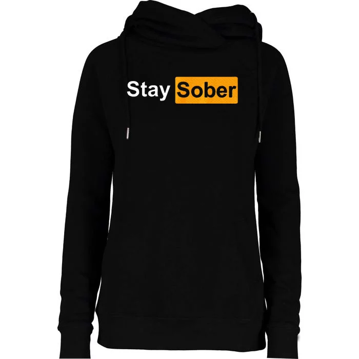 Stay Sober Womens Funnel Neck Pullover Hood