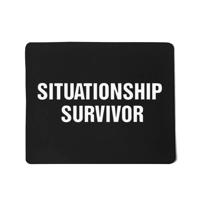 Situationship Survivor Mousepad