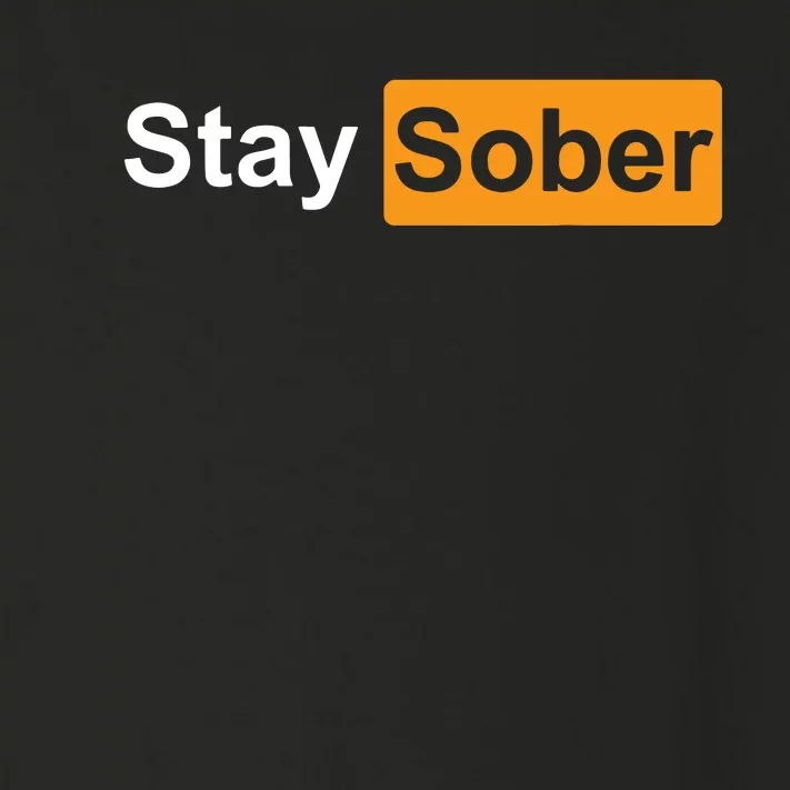 Stay Sober Toddler Long Sleeve Shirt