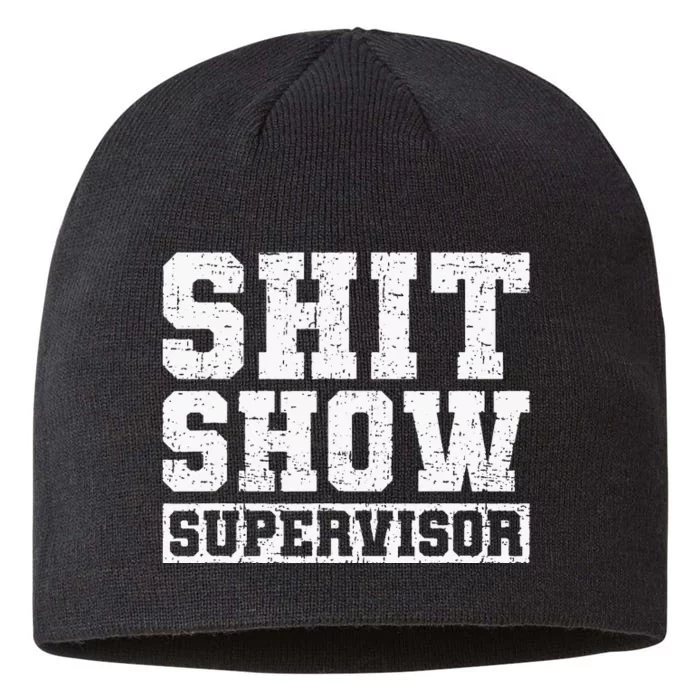 Shit Show Supervisor Funny Parent Boss Manager Teacher Gifts 8 1/2in Sustainable Knit Beanie