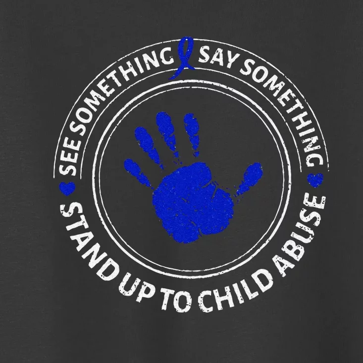 See Something Say Something Child Abuse Awareness Ribbon Toddler T-Shirt