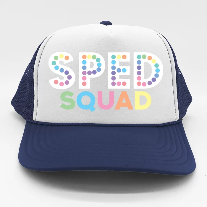 Sped Squad Special Education Teacher Meaningful Gift Trucker Hat