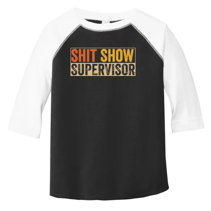 Sh*T Show Supervisor Vintage Funny Toddler Fine Jersey T-Shirt