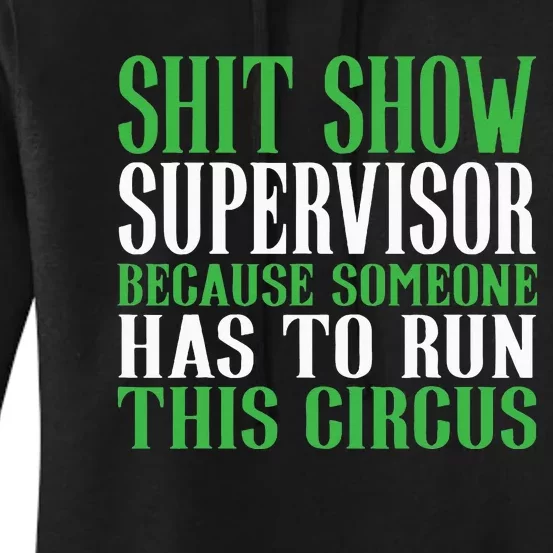 Shitshow Supervisor Shit Show Supervisor Women's Pullover Hoodie