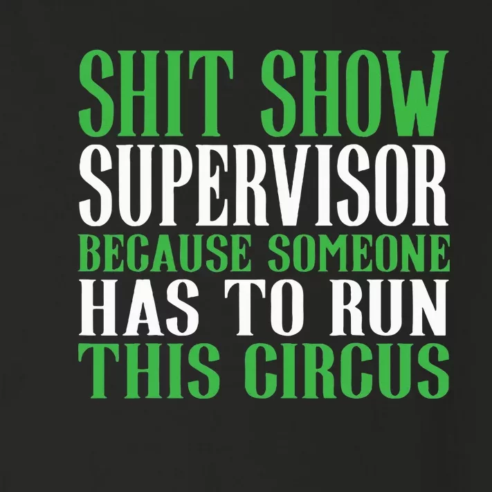 Shitshow Supervisor Shit Show Supervisor Toddler Long Sleeve Shirt