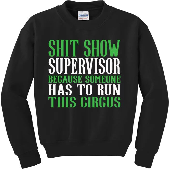 Shitshow Supervisor Shit Show Supervisor Kids Sweatshirt