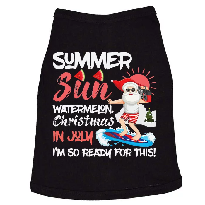 Santa Summer Sun Watermelon Christmas In July Im Ready Doggie Tank