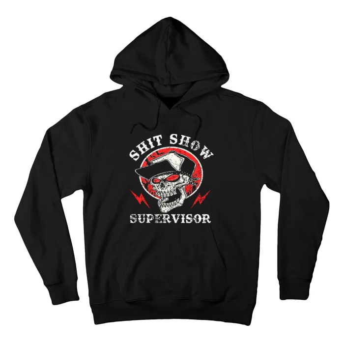 Shit Show Supervisor Skull Hoodie