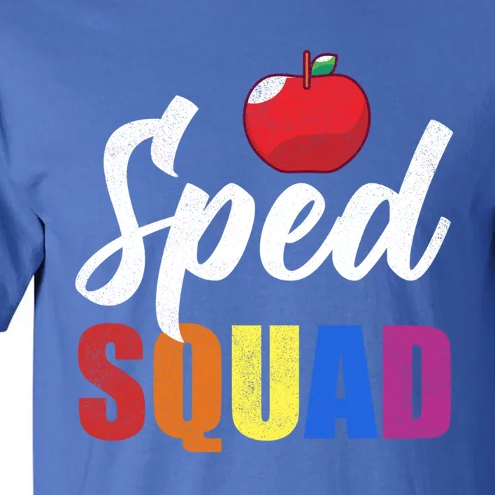 Sped Squad Sped Ed Teacher Special Education Teacher Gift Tall T-Shirt