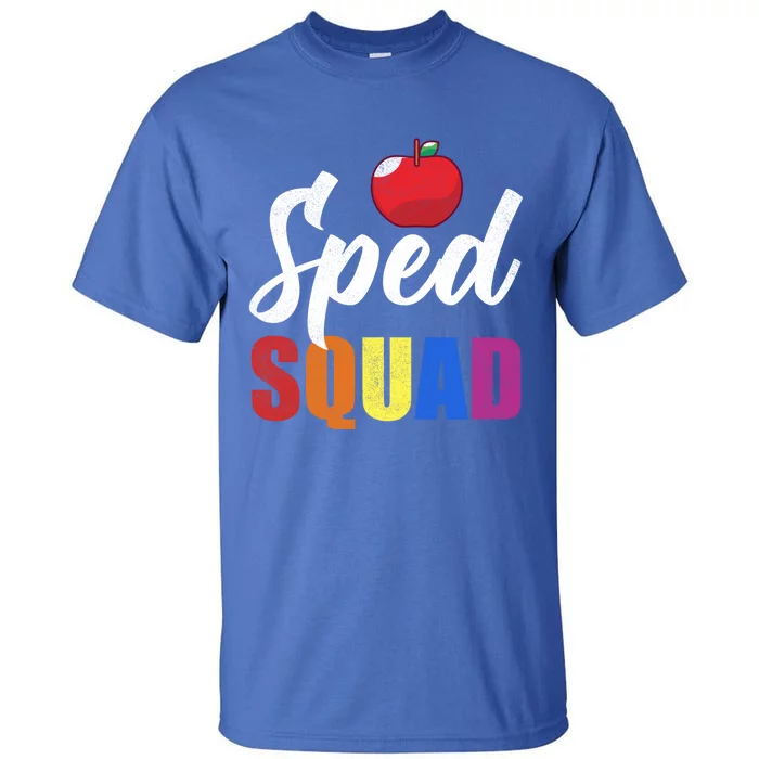 Sped Squad Sped Ed Teacher Special Education Teacher Gift Tall T-Shirt