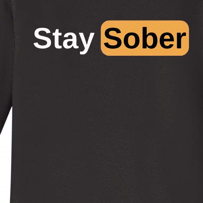 Stay Sober Baby Long Sleeve Bodysuit