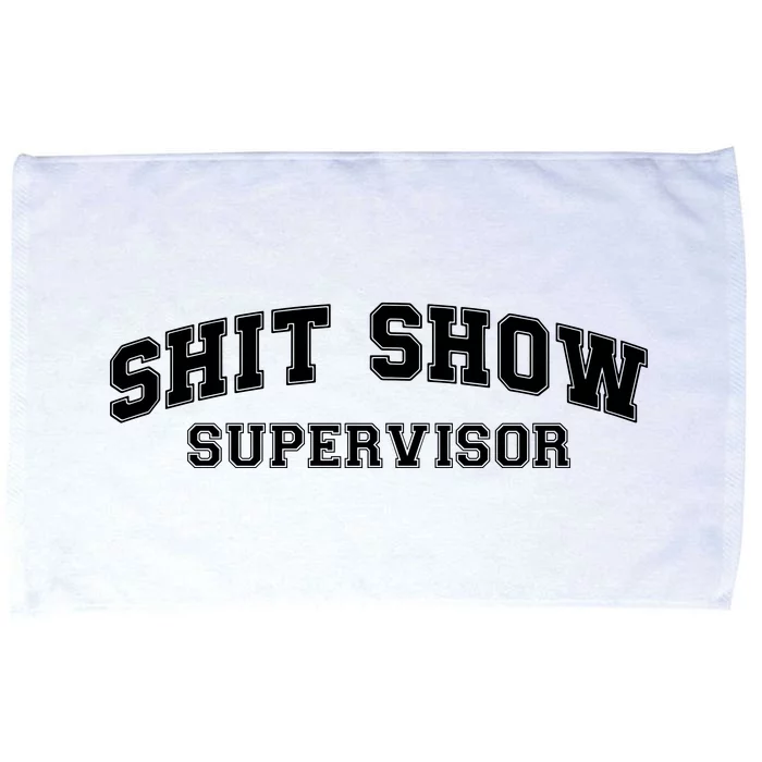 Shit Show Supervisor Microfiber Hand Towel