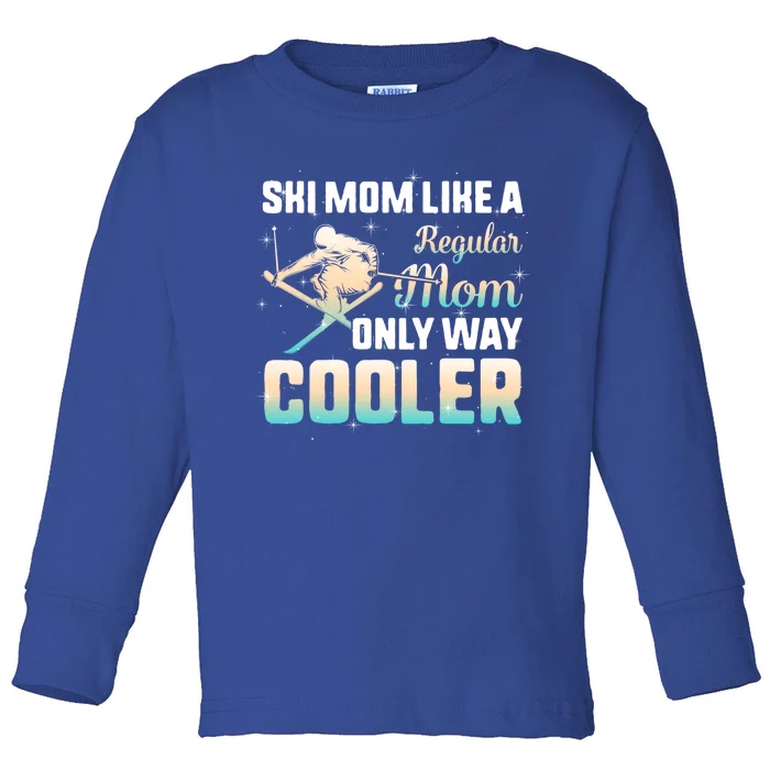 Ski Snowboard Skiing Mom Snowboarder Mountain Skier Mother Gift Toddler Long Sleeve Shirt