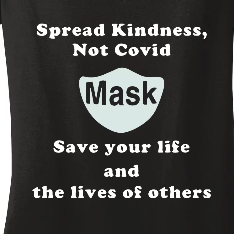 Scott Squires Spread Kindness Not Covid Mask Save Your Life Women's V-Neck T-Shirt