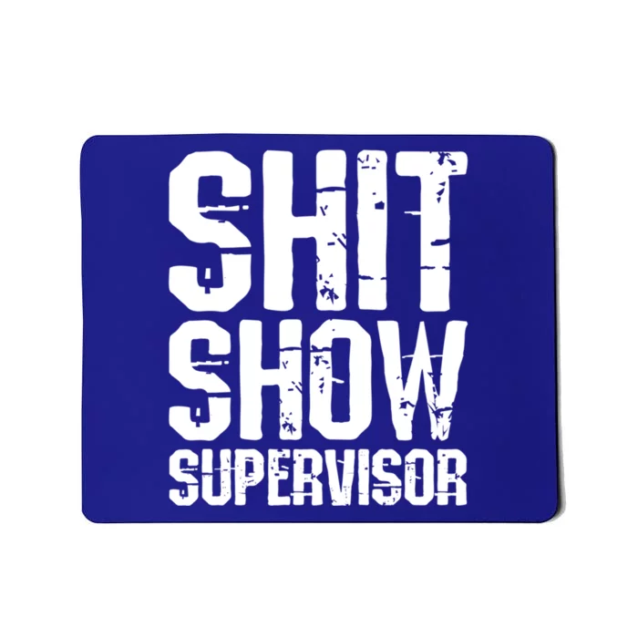 Shit Show Supervisor Funny Boss Ager Mom Teacher Retro Gift Mousepad