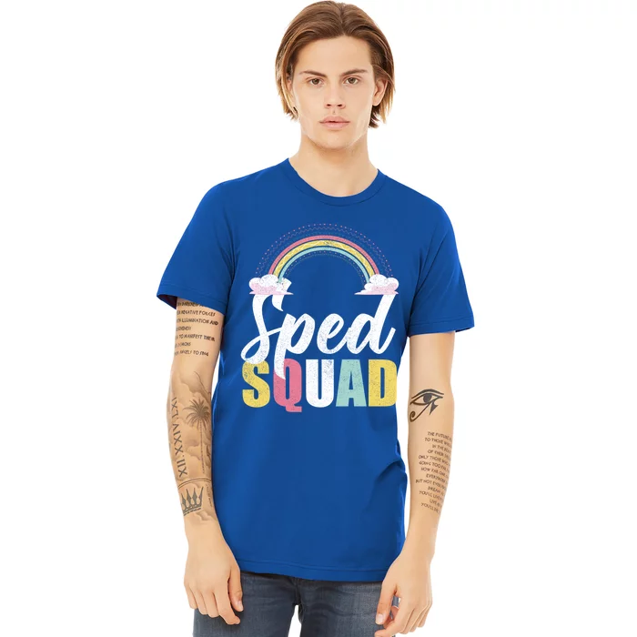 Sped Squad Sped Teacher Rainbow Special Education Teacher Gift Premium T-Shirt