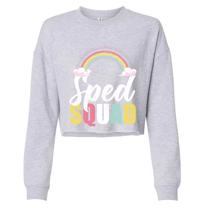 Sped Squad Sped Teacher Rainbow Special Education Teacher Gift Cropped Pullover Crew