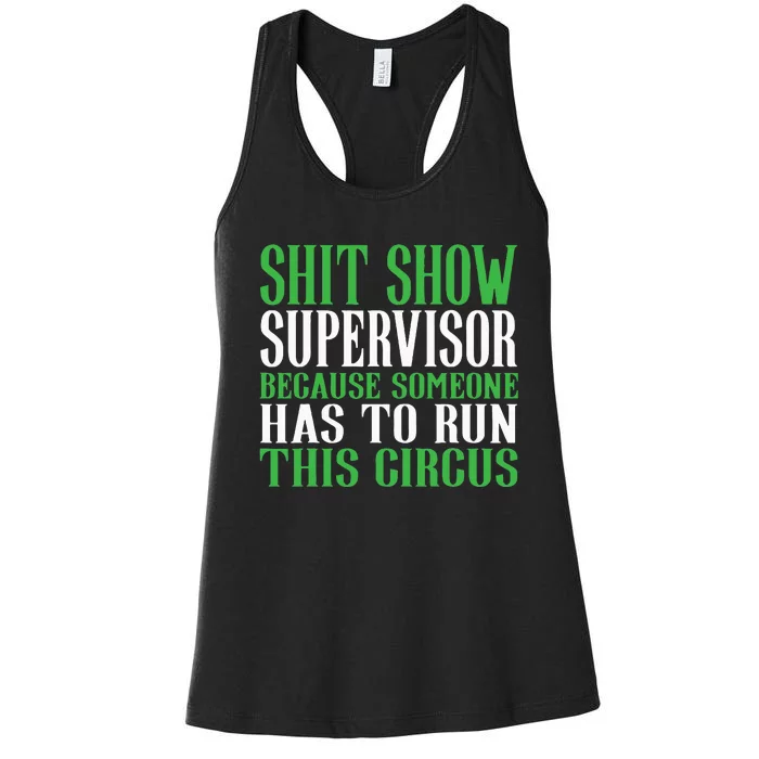 Shitshow Supervisor Shit Show Supervisor Women's Racerback Tank