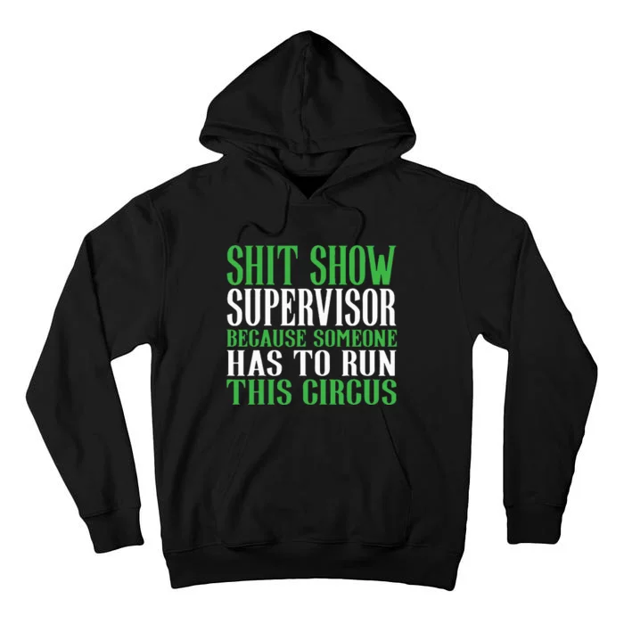 Shitshow Supervisor Shit Show Supervisor Tall Hoodie