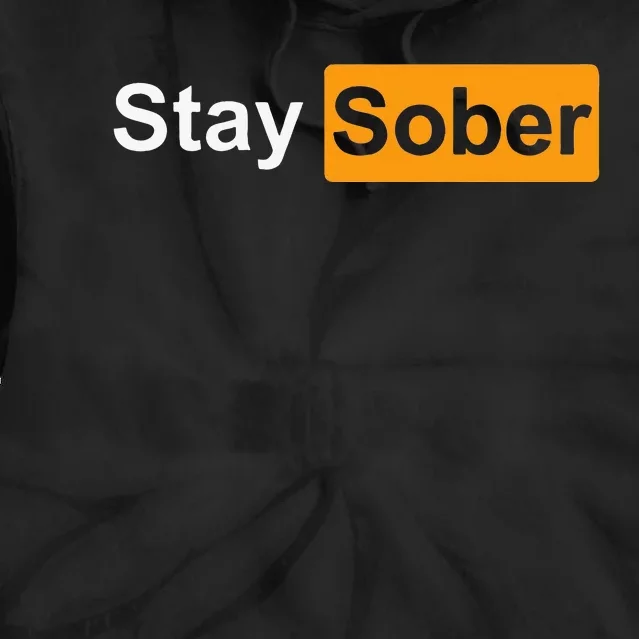 Stay Sober Tie Dye Hoodie