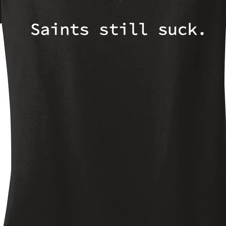 Saints Still Suck Funny And Minimal Women's V-Neck T-Shirt