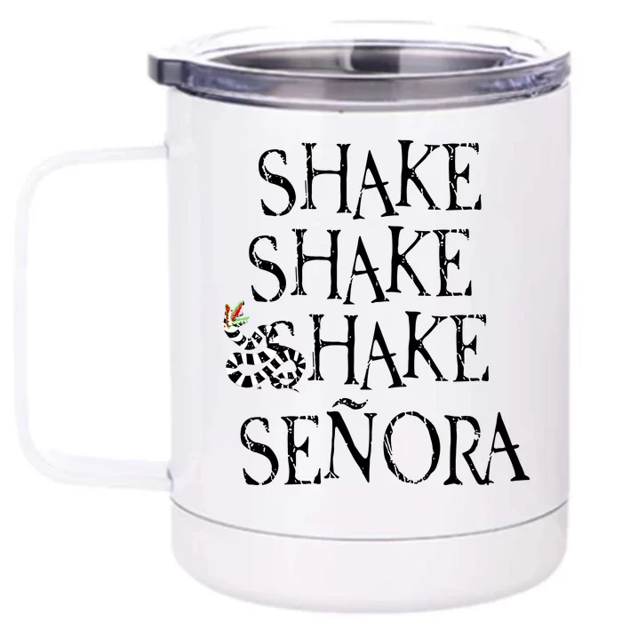 S.H.A.K.E S.H.A.K.E S.H.A.K.E Senora Front & Back 12oz Stainless Steel Tumbler Cup