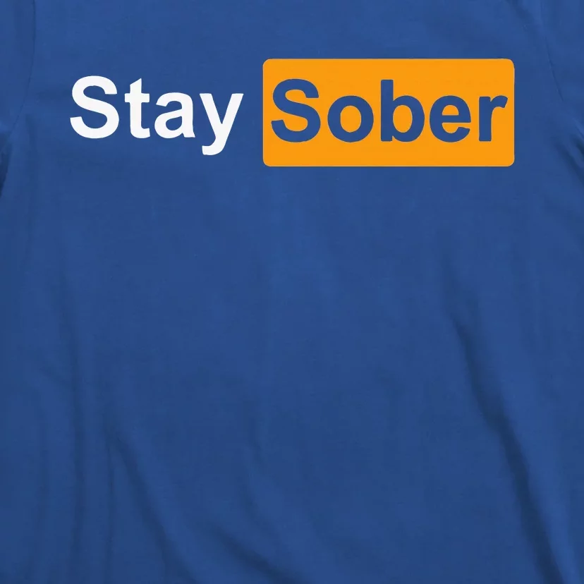 Stay Sober T-Shirt