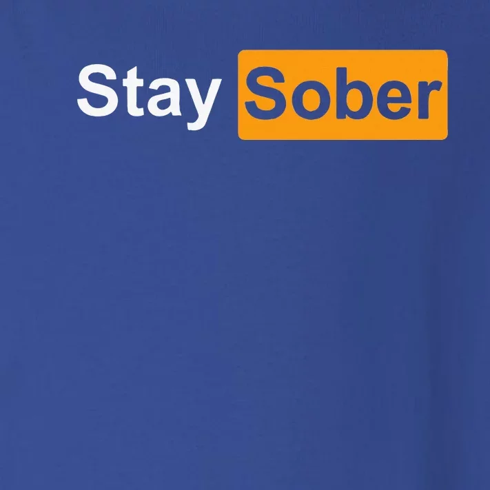 Stay Sober Toddler Long Sleeve Shirt