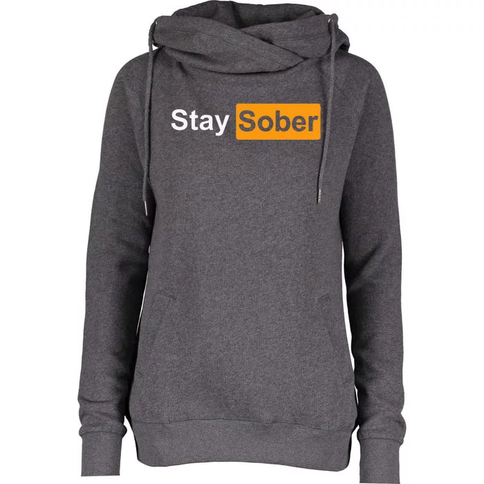 Stay Sober Womens Funnel Neck Pullover Hood