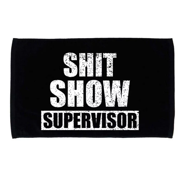 Shit Show Supervisor Funny Meme Microfiber Hand Towel