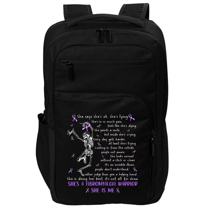 She Say SheS Ok SheS A Fibromyalgia Warrior Skeleton Impact Tech Backpack