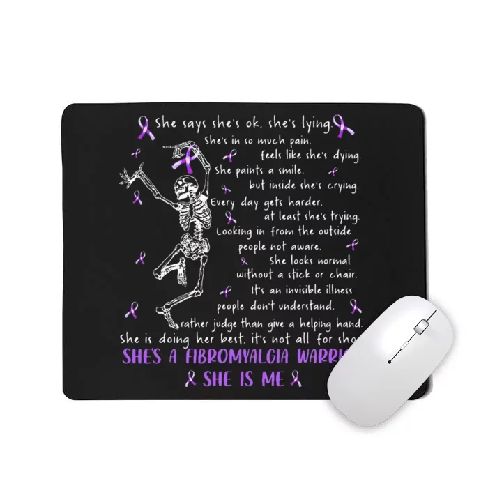 She Say SheS Ok SheS A Fibromyalgia Warrior Skeleton Mousepad