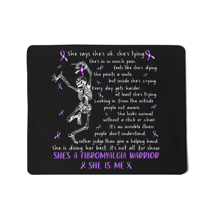 She Say SheS Ok SheS A Fibromyalgia Warrior Skeleton Mousepad