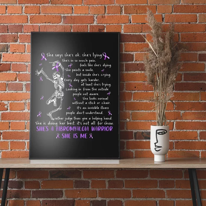 She Say SheS Ok SheS A Fibromyalgia Warrior Skeleton Poster