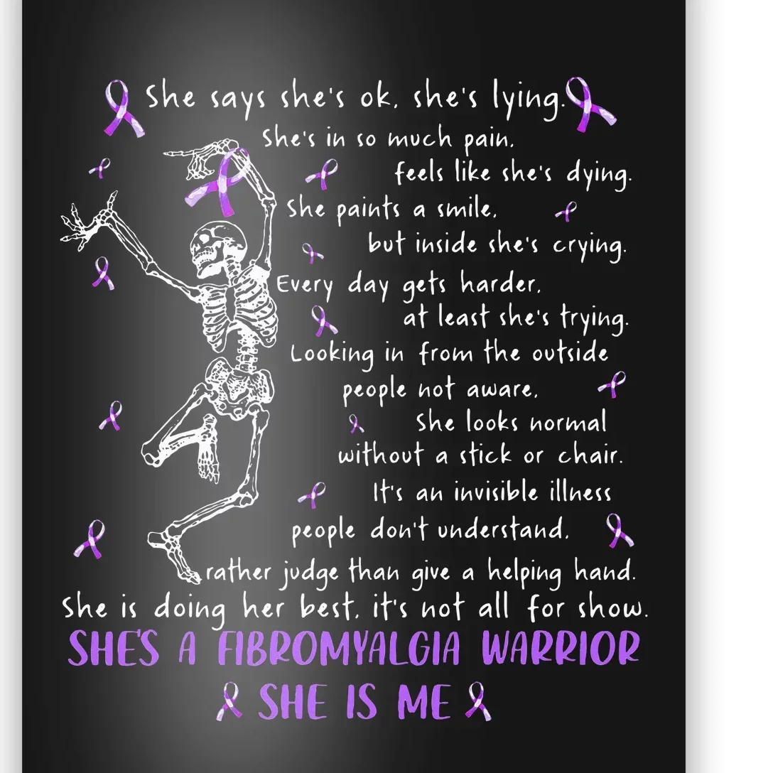 She Say SheS Ok SheS A Fibromyalgia Warrior Skeleton Poster