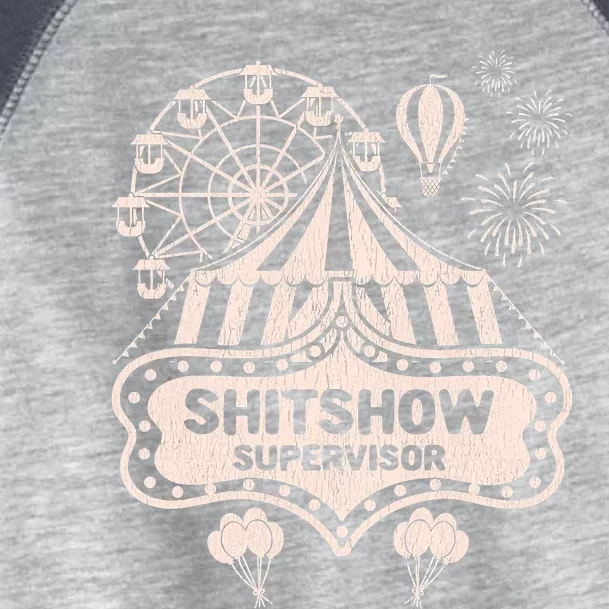 Shit Show Supervisor Funny Boss Manager Teacher & Mom Toddler Fine Jersey T-Shirt